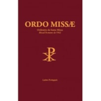ORDO MISSAE - ORDINÁRIO DA SANTA MISSA