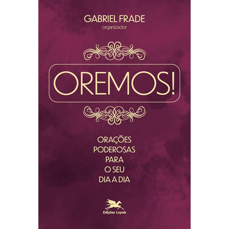 OREMOS! ORAÇÕES PODEROSAS PARA O SEU DIA A DIA