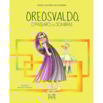 OREOSVALDO - O PÁSSARO DAS SOMBRAS