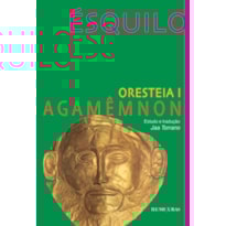 ORESTEIA I: AGAMÊNMON