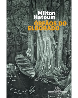 Órfãos do eldorado (nova edição)