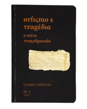 ORFISMO E TRAGÉDIA: O MITO TRANSFIGURADO