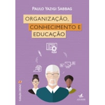 ORGANIZAÇÃO, CONHECIMENTO E EDUCAÇÃO