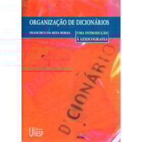 ORGANIZAÇÃO DE DICIONÁRIOS - UMA INTRODUÇÃO À LEXICOGRAFIA