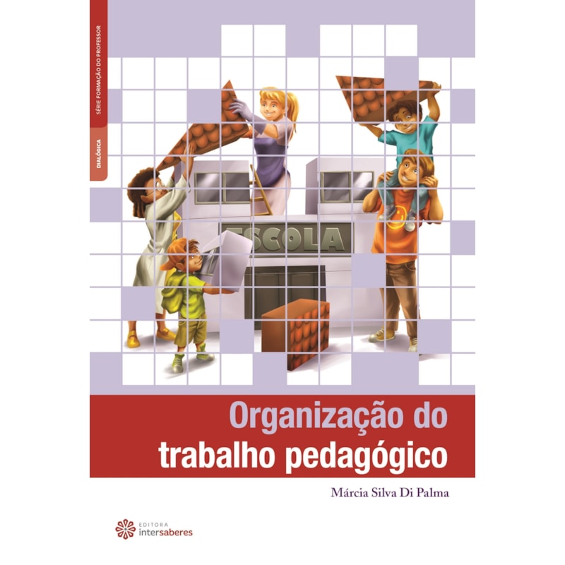 ORGANIZAÇÃO DO TRABALHO PEDAGÓGICO