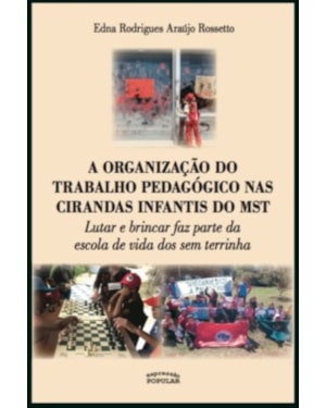 ORGANIZAÇÃO DO TRABALHO PEDAGÓGICO NAS CIRANDAS INFANTIS DO MST