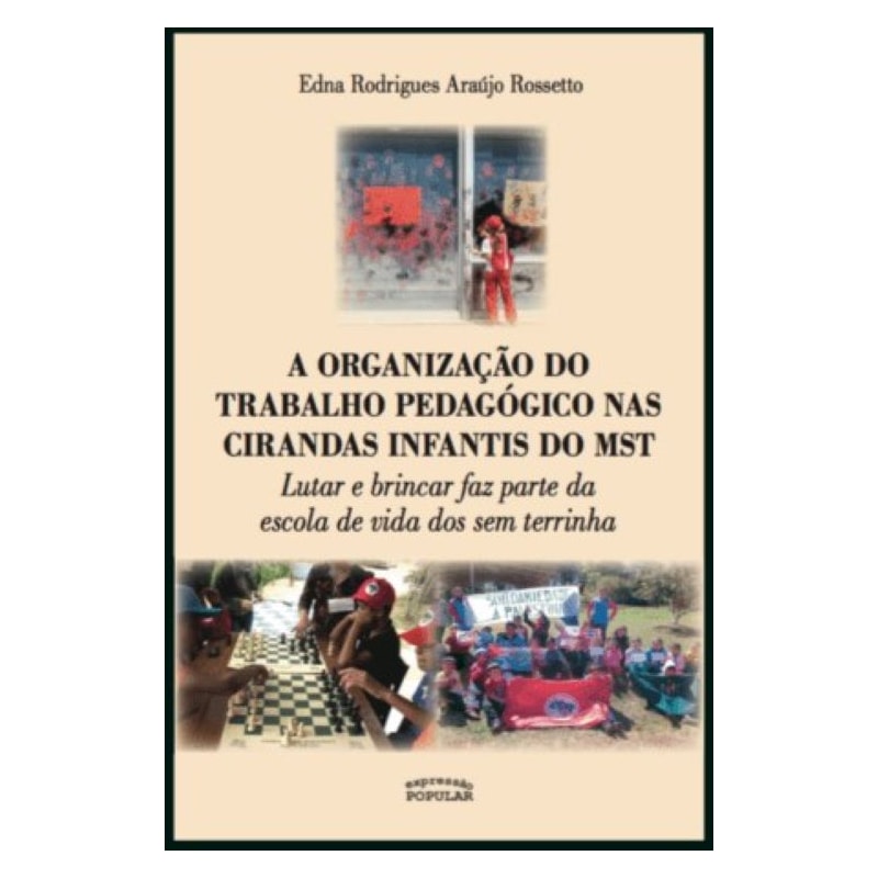 ORGANIZAÇÃO DO TRABALHO PEDAGÓGICO NAS CIRANDAS INFANTIS DO MST