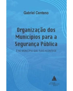 ORGANIZAÇÃO DOS MUNICÍPIOS PARA A SEGURANÇA PÚBLICA