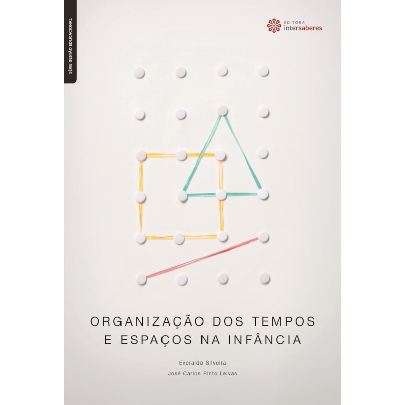 ORGANIZAÇÃO DOS TEMPOS E ESPAÇOS NA INFÂNCIA