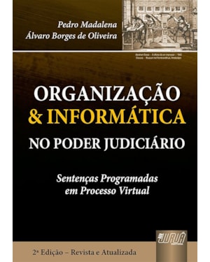 ORGANIZAÇÃO & INFORMÁTICA NO PODER JUDICIÁRIO - SENTENÇAS PROGRAMADAS EM PROCESSO VIRTUAL