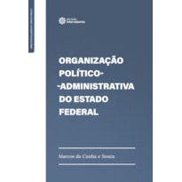 ORGANIZAÇÃO POLÍTICO-ADMINISTRATIVA DO ESTADO FEDERAL