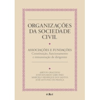 ORGANIZAÇÕES DA SOCIEDADE CIVIL: ASSOCIAÇÕES E FUNDAÇÕES