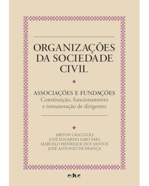ORGANIZAÇÕES DA SOCIEDADE CIVIL: ASSOCIAÇÕES E FUNDAÇÕES