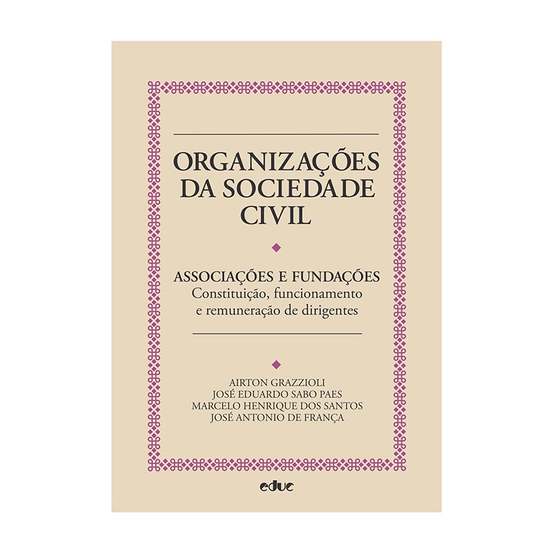 ORGANIZAÇÕES DA SOCIEDADE CIVIL: ASSOCIAÇÕES E FUNDAÇÕES