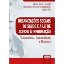 ORGANIZAÇÕES SOCIAIS DE SAÚDE E A LEI DE ACESSO À INFORMAÇÃO - TRANSPARÊNCIA, ECONOMICIDADE E EFICIÊNCIA