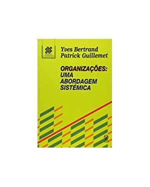 ORGANIZACOES - UMA ABORDAGEM SISTEMICA - 1ª