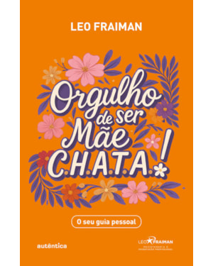 ORGULHO DE SER MÃE CHATA: O SEU GUIA PESSOAL