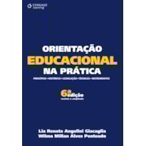 ORIENTAÇÃO EDUCACIONAL NA PRÁTICA ORIENTAÇÃO EDUCACIONAL NA PRÁTICA