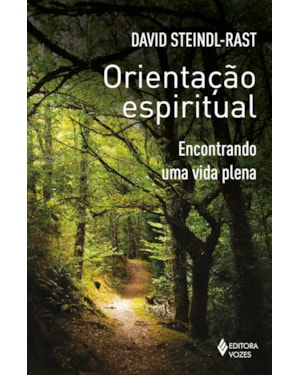 ORIENTAÇÃO ESPIRITUAL: ENCONTRANDO UMA VIDA PLENA