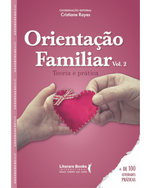 ORIENTAÇÃO FAMILIAR: TEORIA E PRÁTICA - VOLUME 2