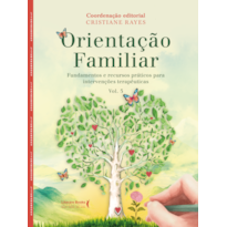 Orientação Familiar - Volume 5: Fundamentos e recursos práticos para intervenções terapêuticas