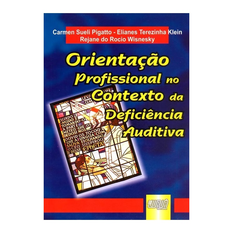 ORIENTAÇÃO PROFISSIONAL NO CONTEXTO DA DEFICIÊNCIA AUDITIVA