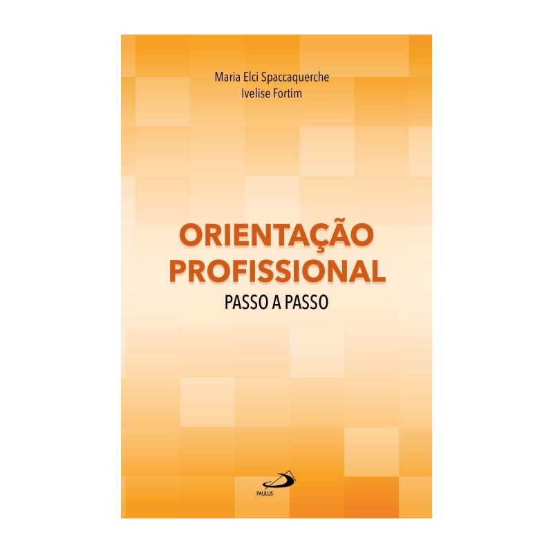 ORIENTAÇÃO PROFISSIONAL PASSO A PASSO