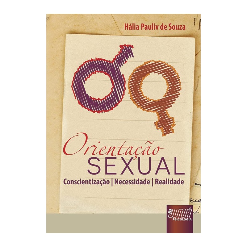 ORIENTAÇÃO SEXUAL - CONSCIENTIZAÇÃO, NECESSIDADE E REALIDADE