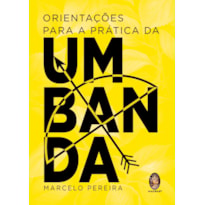 Orientações para a Prática da Umbanda