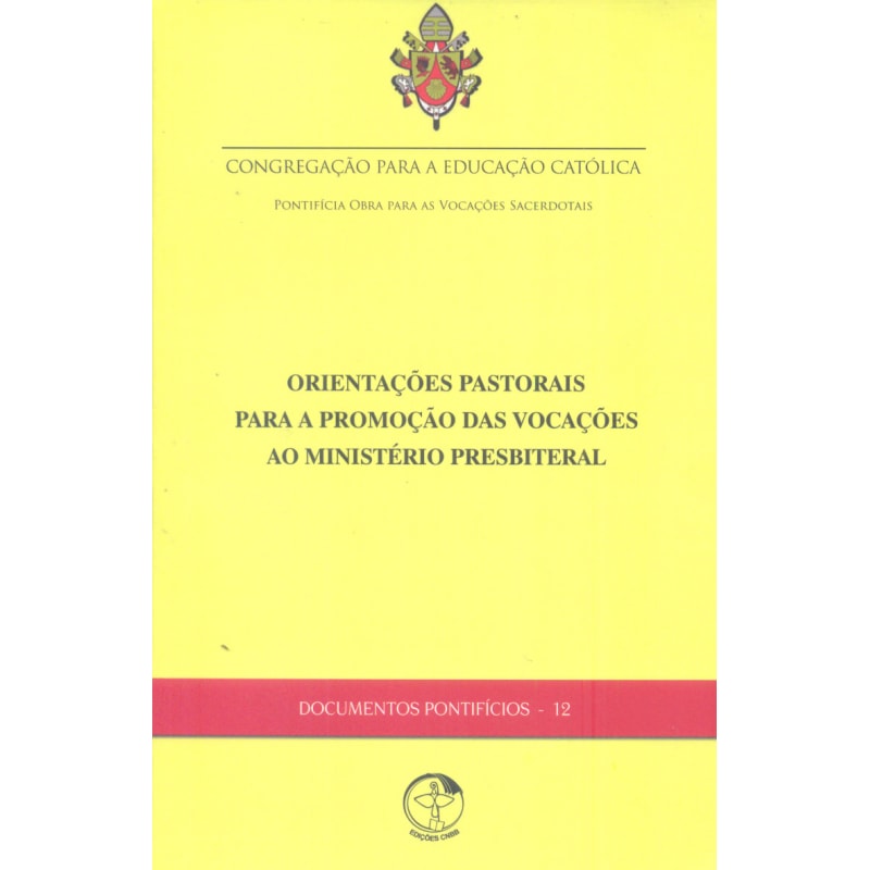 ORIENTACOES PASTORAIS PARA A PROMOCAO DAS VOCACOES AO MINISTERIO PRESBITERI