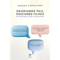 ORIENTANDO PAIS, EDUCANDO FILHOS - EM PARCERIA COM O EDUCADOR