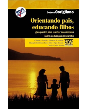 ORIENTANDO PAIS EDUCANDO FILHOS GUIA PRATICO PARA RESOLVER SUAS DUVIDAS SO - 1ª