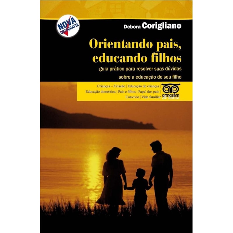 ORIENTANDO PAIS EDUCANDO FILHOS GUIA PRATICO PARA RESOLVER SUAS DUVIDAS SO - 1ª