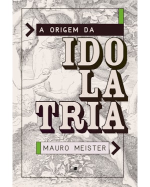 Origem da idolatria, a