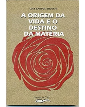 ORIGEM DA VIDA E O DESTINO DA MATERIA, A - 1