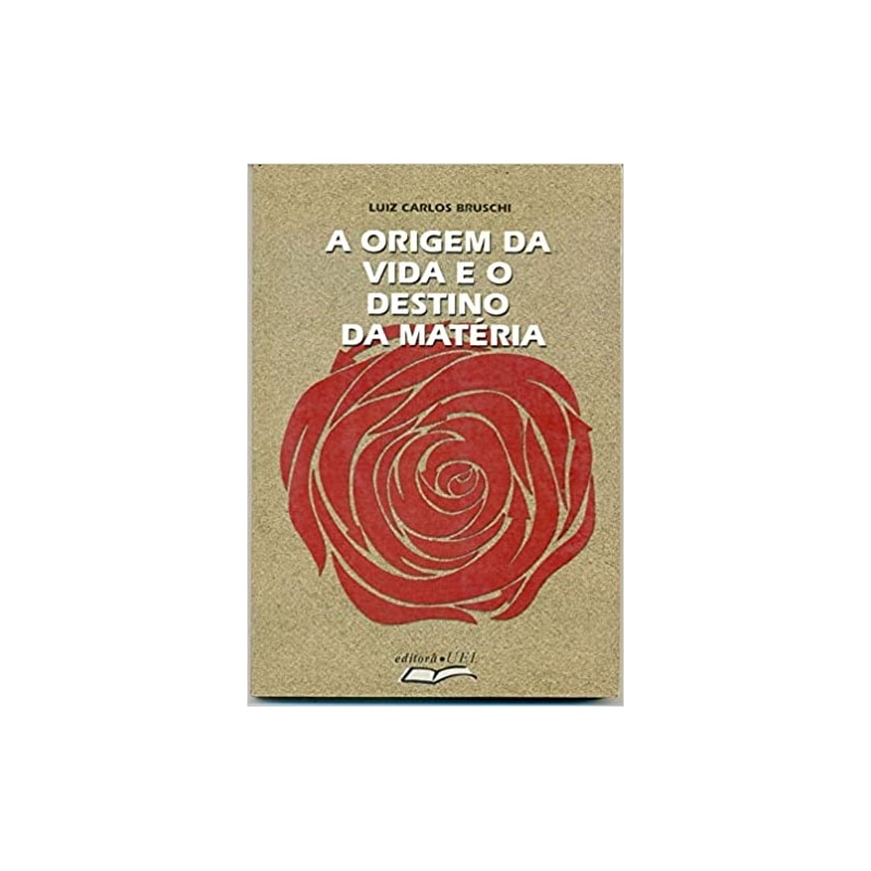 ORIGEM DA VIDA E O DESTINO DA MATERIA, A - 1
