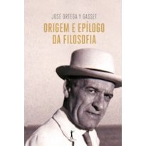 ORIGEM E EPÍLOGO DA FILOSOFIA