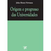 ORIGEM E PROGRESSO DAS UNIVERSIDADES