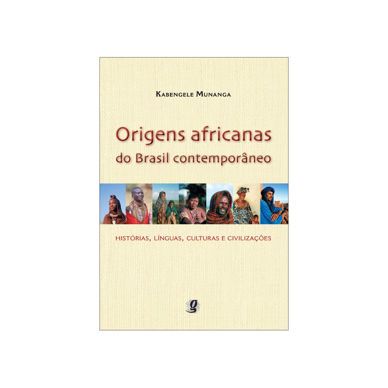 Origens africanas do Brasil contemporâneo: histórias, línguas, culturas e civilizações