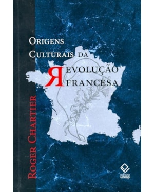 ORIGENS CULTURAIS DA REVOLUÇÃO FRANCESA