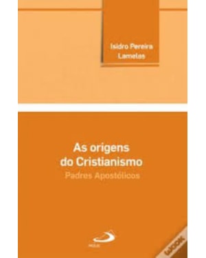 ORIGENS DO CRISTIANISMO, AS