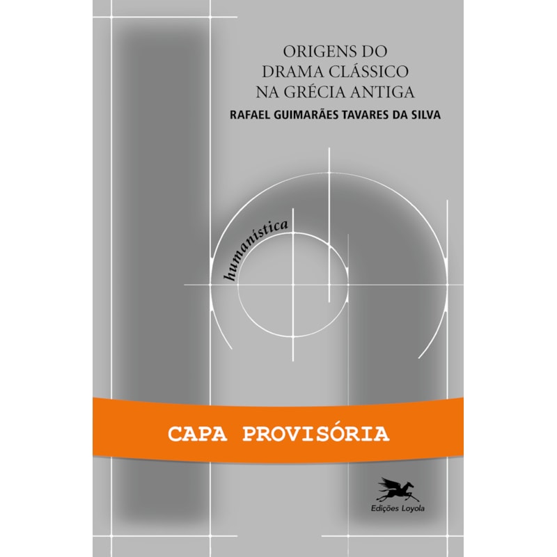 ORIGENS DO DRAMA CLÁSSICO NA GRÉCIA ANTIGA