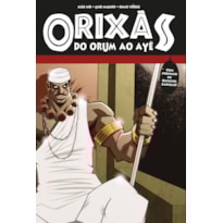 ORIXÁS: DO ORUM AO AYÊ