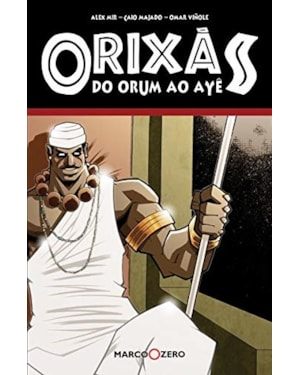 ORIXÁS : DO ORUM AO AYÊ