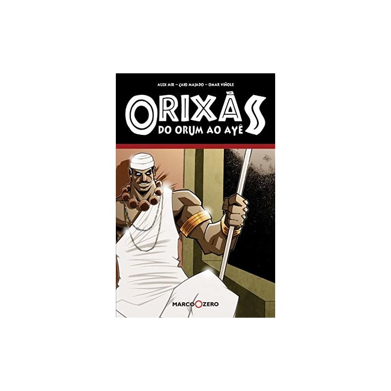 ORIXÁS : DO ORUM AO AYÊ