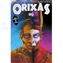 ORIXÁS: IKÚ ORIXÁS: IKÚ