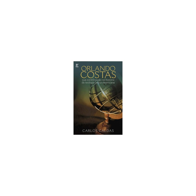 Orlando Costas: sua contribuição na história da teologia latino-americana
