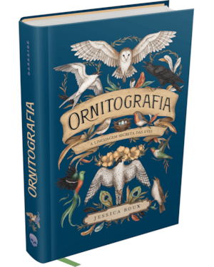 Ornitografia: A Linguagem Secreta das Aves