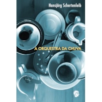 Orquestra da chuva, A