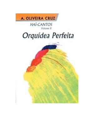 ORQUIDEA PERFEITA - 1ª